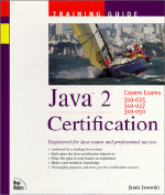 Java 2 Certification Training Guide